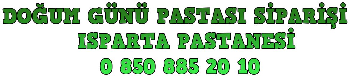 Isparta lk ya Pastalar , doum gn pastas siparii sparta